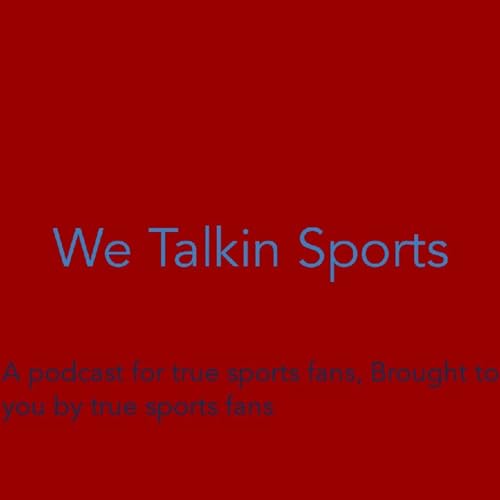 『Episode 6 Pt.2 - We Talkin Sports』のカバーアート