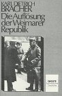 Die Auflösung der Weimarer Republik: Eine Studie zum Problem des Machtverfalls in der Demokratie (Droste Taschenbücher Geschichte)