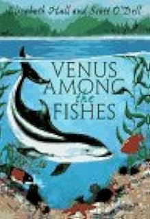 Venus Among The Fishes Hall Elizabeth O Dell Scott 9780440411758 Amazon Com Books