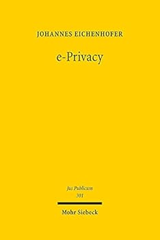 Hardcover E-Privacy: Theorie Und Dogmatik Eines Europaischen Privatheitsschutzes Im Internet-Zeitalter [German] Book