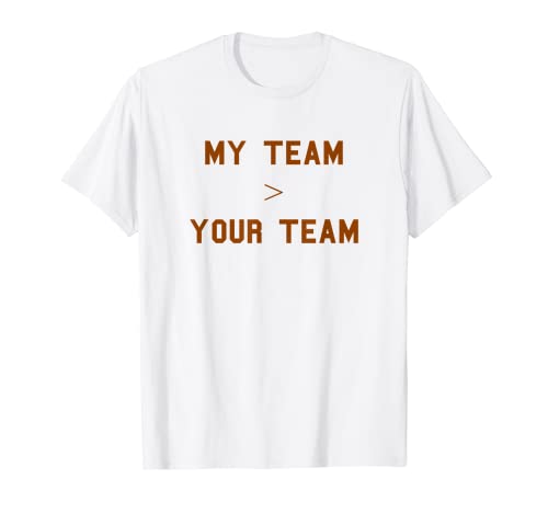 Mein Team > Dein Team School Pride Lustiger Fan Orange T-Shirt