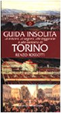 Guida insolita ai misteri, ai segreti, alle leggende e alle curiosità di Torino (Guide insolite) 8882890546 Book Cover