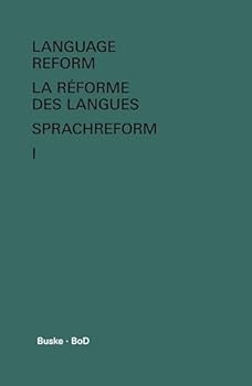 Hardcover Language Reform - La réforme des langues - Sprachreform / Language Reform - La réforme des langues - Sprachreform Volume I Book