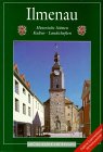 Ilmenau. Goethe- und Universitätsstadt. Historische Stätten. Kultur. Landschaften 3896831232 Book Cover
