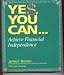 Yes You Can Achieve Financial Independence