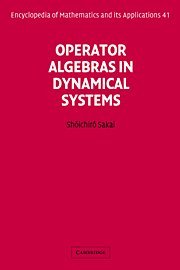 Operator Algebras in Dynamical Systems (Encyclopedia of Mathematics and its Applications)