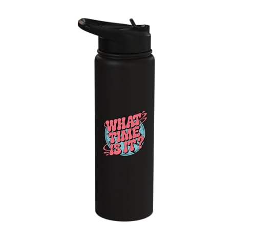 Funny Time Quotes What Time Is It Jokes What Time Is It Stainless Steel Insulated Water Bottle