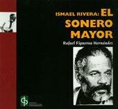 Paperback Ismael Rivera: El sonero mayor (Spanish Edition) [Spanish] Book