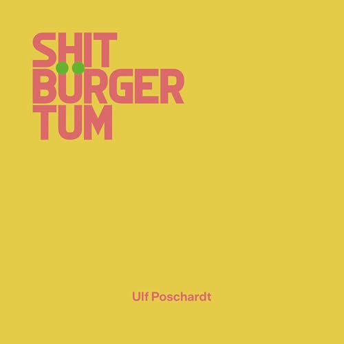 Shitb&amp;uuml;rgertum - Ulf Poschardt episode artwork