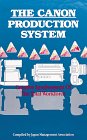 Canon Production System: Creative Involvement of the Total Workforce (Productivity Management Series) 0915299062 Book Cover