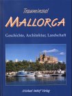 Hardcover Trauminsel Mallorca Geschichte, Architektur, Landschaft [German] Book