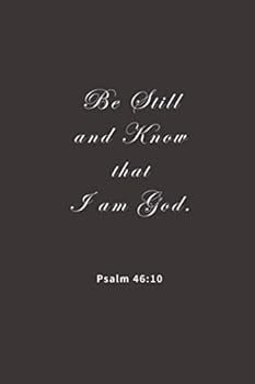 Paperback Be Still and Know that I am God.: Psalm 46:10, Lined notebook Book