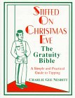 Stiffed on Christmas Eve: The Gratuity Bible : A Simple and Practical Guide to Tipping 1560722762 Book Cover