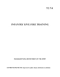  TC 7-9 INFANTRY LIVE-FIRE TRAINING (English Edition)
