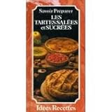  SAVOIR PREPARER TARTES SALEES ET SUCREES