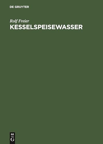 Kesselspeisewasser: Technologie, Betriebsanalyse