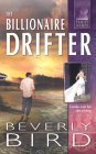 The Billionaire Drifter (By: Beverly Bird)