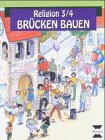  Religion / Brücken bauen: Religionsbuch 3./4. Schuljahr (Bergedorfer Religionsunterricht)