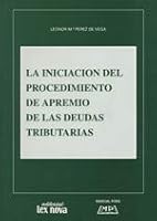 La iniciacio´n del procedimiento de apremio de las deudas tributarias (Derecho pu´blico y econo´mico) (Spanish Edition) 8484060217 Book Cover