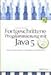 Produktbild Fortgeschrittene Programmierung mit Java 5: Generics, Annotations, Concurrency und Reflection - inkl. Neuerungen der J2SE 5.0