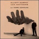 Terre Commune [Audio CD] Elliot Murphy & Iain Matthews