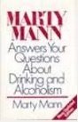 Marty Mann Answers Your Questions About Drinking and Alcoholism 0030591562 Book Cover