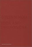 Steven Holl: Idea and Phenomena
