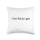 I Love That For You Sarcasm Funny Joke Viral Meme Cringey Throw Pillow