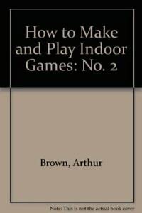 Paperback How to Make and Play Indoor Games Book