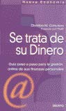 Se trata de su dinero : guía paso a paso para la gestión Online de sus finanzas personales