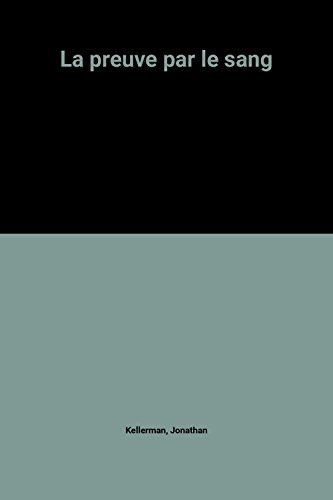 La preuve par le sang [French] 2286015074 Book Cover