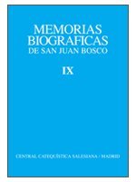 Memorias Biográficas de San Juan Bosco. Tomo IX