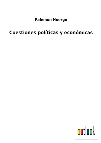 Cuestiones políticas y económicas (Spanish Edition)