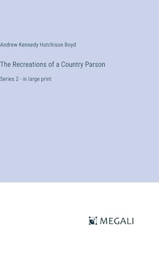 The Recreations of a Country Parson: Series 2 - in large print
