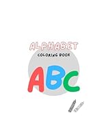 Alphabet coloring book for Kids: ABC Fun: Alphabet Coloring Book for Kids Ages 3-6 – Learn Letters B0F6BB6VP2 Book Cover
