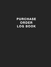 Purchase Order Log Book: Simple Purchase Order Tracking Book