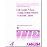 SUBSTANCE ABUSE TREATMENT FOR PERSONS WITH HIV/AIDS Treatment Improvement Protocol (TIP) Series37 B000MYY46K Book Cover