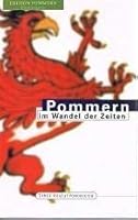 Pommern im Wandel der Zeiten 8390618486 Book Cover