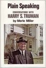 Plain Speaking: An Oral Biography of Harry S. T... B001WC0P2S Book Cover