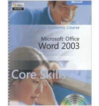 Microsoft Official Academic Course: Word 2003 Core Skills