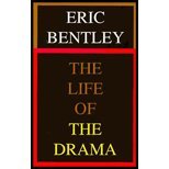 Life of Drama (64) by Bentley, Eric [Paperback (2000)] B008AUAYTY Book Cover