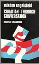 Paperback Croation Through Conversation/ Hrvatski U Razgovoru Book
