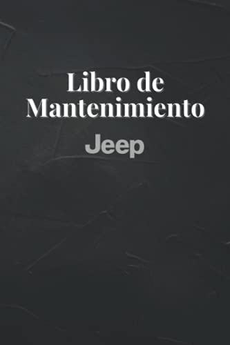 Libro de Mantenimiento: Las operaciones para tener tu vehiculo en buen estado, registro reparaciones Libro de Mantenimiento: Las operaciones para tener tu vehiculo en buen estado, registro reparaciones