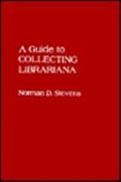 A Guide to Collecting Librariana 0810818744 Book Cover
