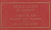 Articulation in Singing, A Manual For Student and Teacher With Practical Examples and Exercises B00G8OUOAI Book Cover