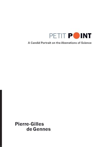 PETIT POINT: A CANDID PORTRAIT ON THE ABERRATIONS OF SCIENCE