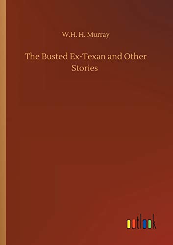 The Busted Ex-Texan and Other Stories