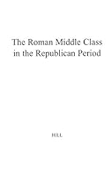 The Roman Middle Class in the Republican Period 0837153034 Book Cover