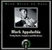 Deep River of Song: Black Appalachia: String Bands, Songsters and Hoedowns