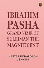 Gu&iacute;a Insights Audiobook Ibrahim Pasha: Grand Vizir of Suleiman the Magnificent 2026